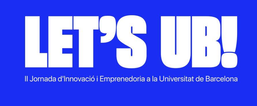 La jornada de innovación Let's UB! vuelve el 13 de mayo al edificio histórico de la Universidad de Barcelona